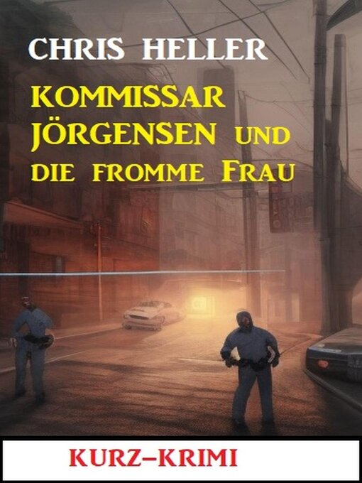 Title details for Kommissar Jörgensen und die fromme Frau by Chris Heller - Available